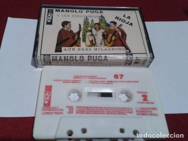 Casetes antiguos: CASETE CINTA CASSETTE ( MANOLO PUGA Y LOS FOGONEROS - AUN ERES MILAGROSO ) LA RIOJA N&ordm; 67