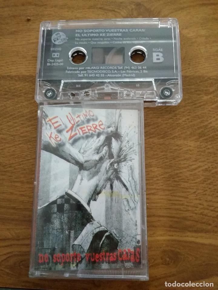 Old Cassettes: EL ULTIMO QUE ZIERRE / NO SOPORTO VUESTRAS CARAS