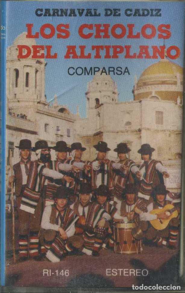 Casetes antiguos: LOS CHOLOS DEL ALTIPLANO.COMPARSA. CARNAVAL DE C&Aacute;DIZ 1980. CAR-2560 ,2