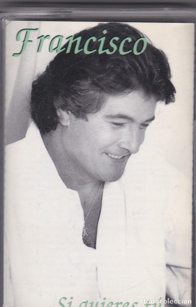 Casetes antiguos: Francisco - Si tu quieres - Cassette - Foto 1