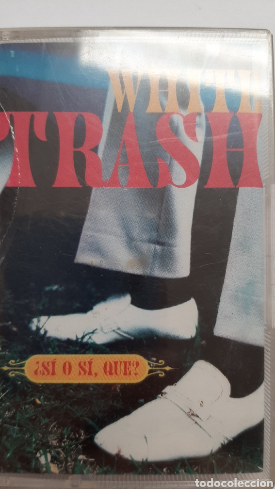 Casetes antiguos: WHITE TRASH SI O SI cassette - Foto 1