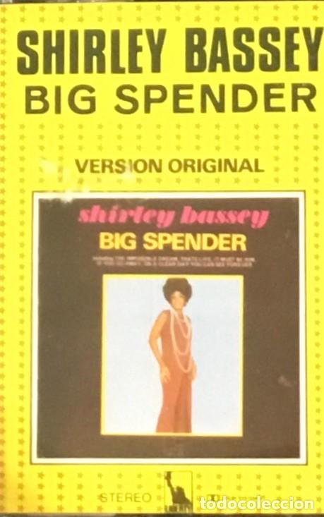 Casetes antiguos: SHIRLEY BASSEY - BIG SPENDER - Foto 1
