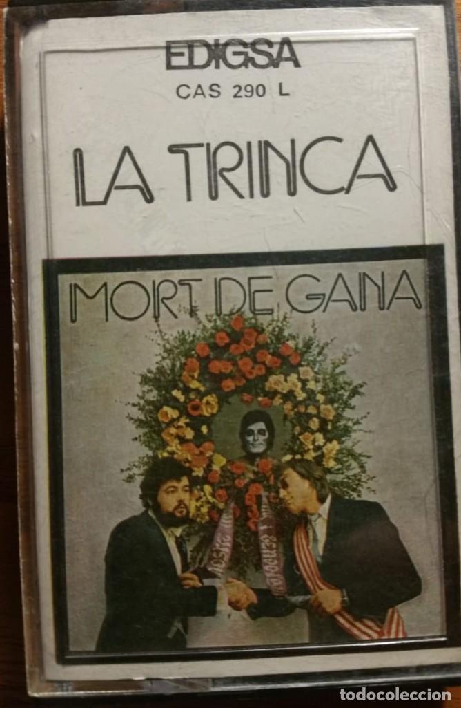 Casetes antiguos: LA TRINCA / MORT DE GANA - (CASETE) - Foto 1