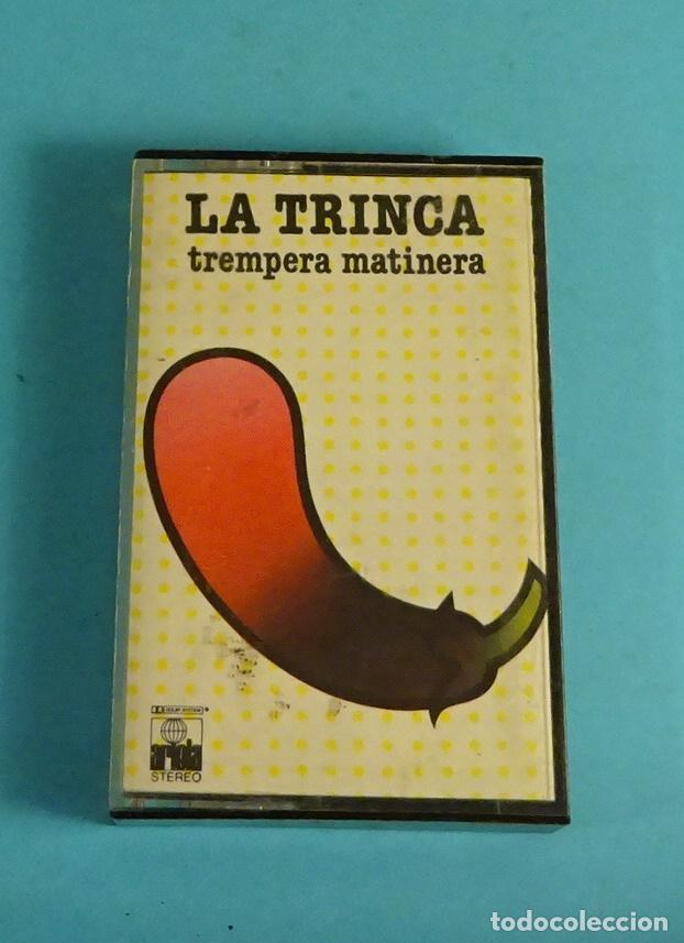 Casetes antiguos: LA TRINCA. TREMPERA MATINERA. ARIOLA 1977 - Foto 1