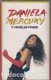 Casetes antiguos: Daniela Mercury. O canto da cidade - Foto 1