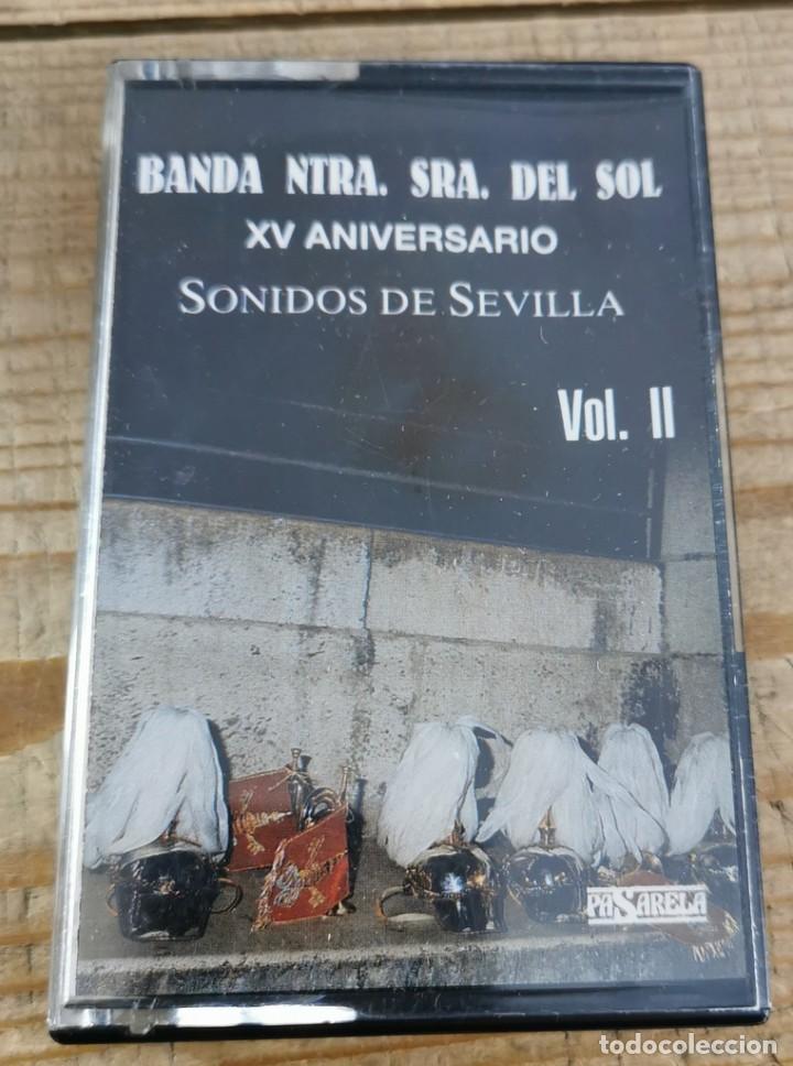 Casetes antiguos: MARCHAS DE SEMANA SANTA EN CASSETTE BANDA NTRA SRA DEL SOL XV ANIVERSARIO SONIDOS DE SEVILLA VOL II