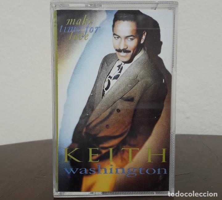 Casetes antiguos: KEITH WASHINGTON - MAKE TIME FOR LOVE - Foto 1