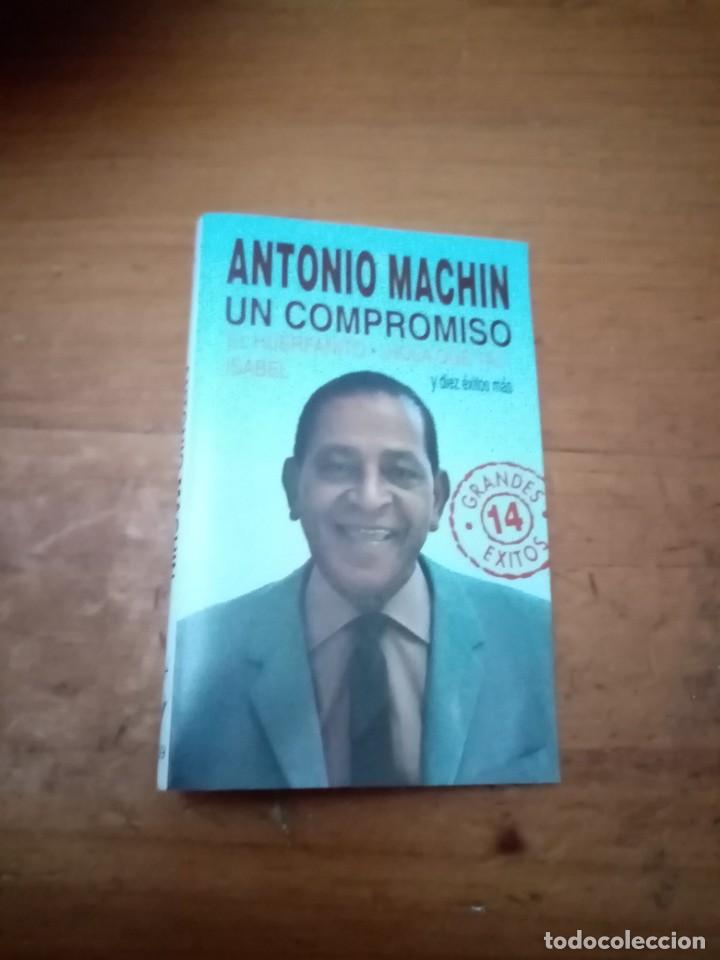 Casetes antiguos: ANTONIO MACHIN. UN COMPROMISO . C19F - Foto 1