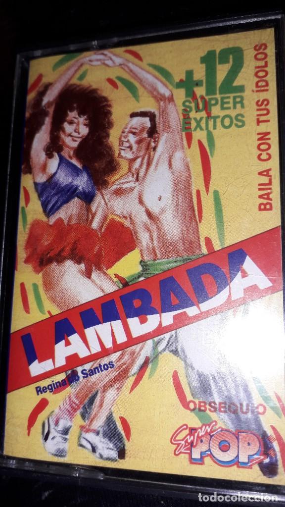 Casetes antiguos: CASSETTE - LAMBADA + 12 SUPER EXITOS (OBSEQUIO SUPER POP) REGINA DO SANTOS - Foto 1
