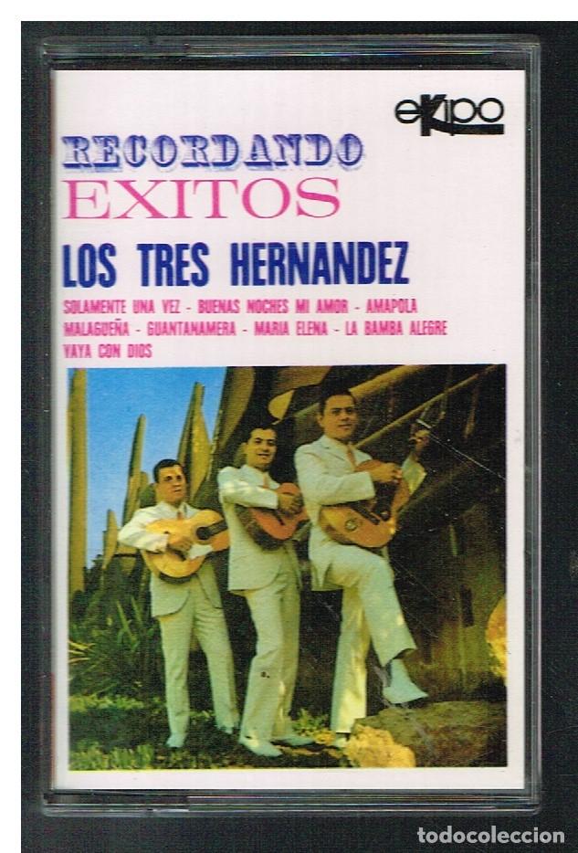 Casetes antiguos: LOS TRES HERNANDEZ - RECORDANDO EXITOS - CASETE - Foto 1