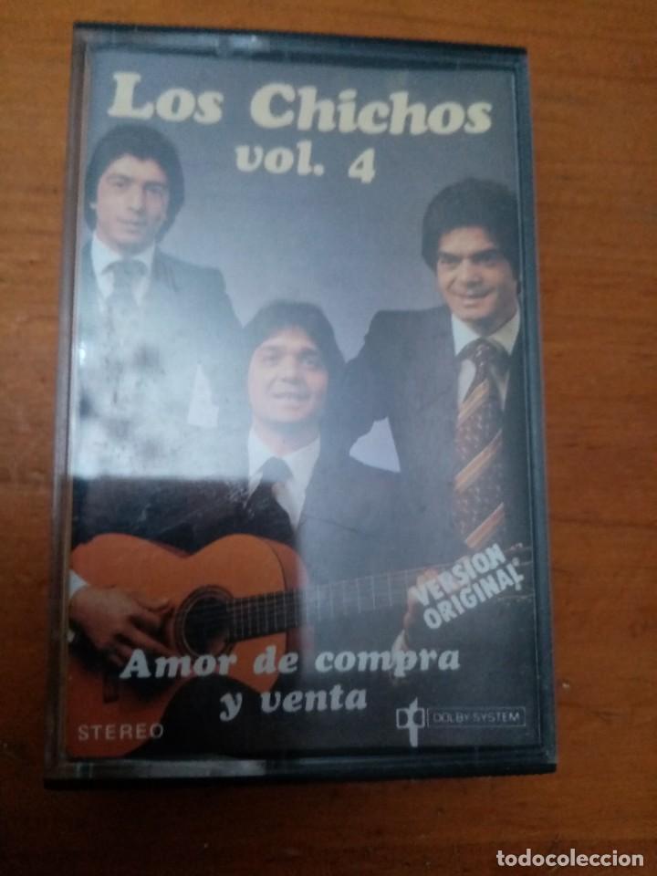 Casetes antiguos: LOS CHICHOS. VOL. 4. AMOR DE COMPRA Y VENTA. C9FB - Foto 1