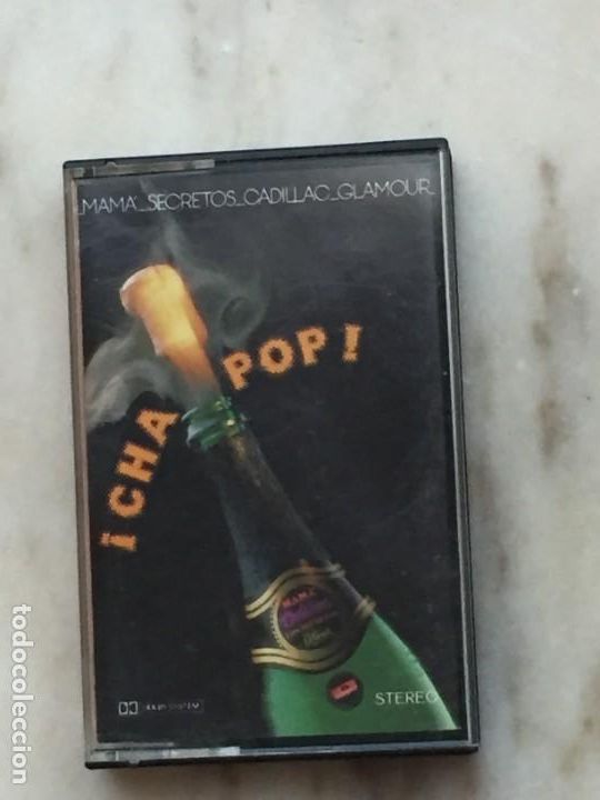 Casetes antiguos: &iexcl;Cha Pop! Mam&aacute;, Secretos, Cadillac - Foto 1