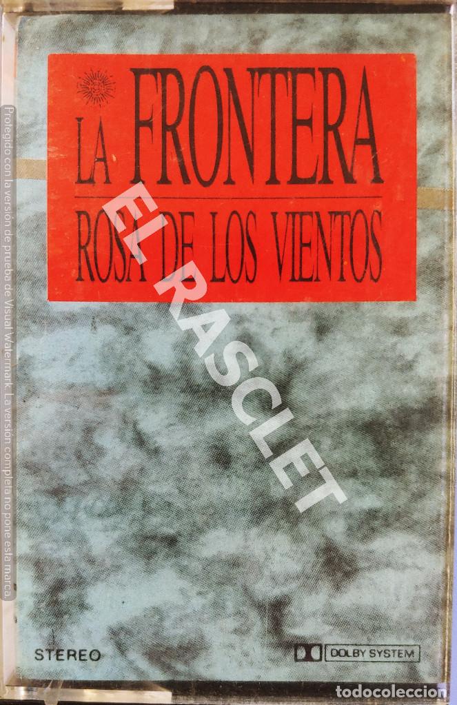 Casetes antiguos: CINTA CASSETTE DE : LA FRONTERA - ROSA DE LOS VIENTOS - Foto 1