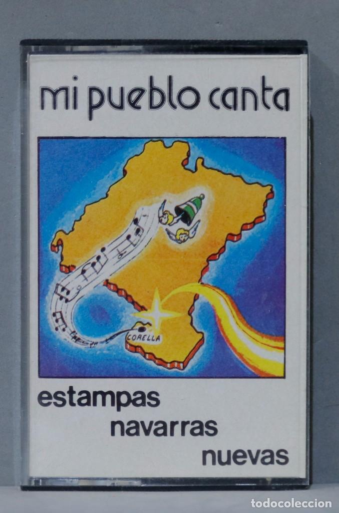 Cassettes Anciennes: CASETE. MI PUEBLO CANTA. ESTAMPAS NAVARRAS NUEVAS