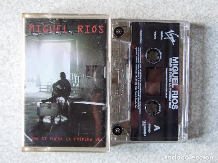Casetes antiguos: MIGUEL RIOS.COMO SI FUERA LA PRIMERA VEZ