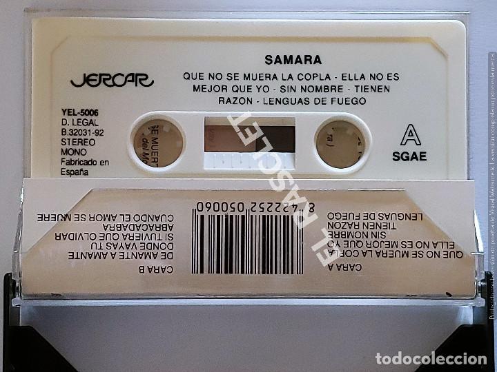 Casetes antiguos: CINTA CASSETTE DE :SAMARA - QUE NO SE MUERA LA COPLA - Foto 2