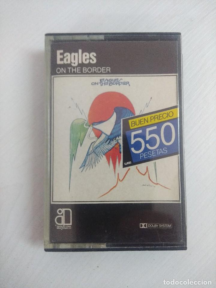 Casetes antiguos: EAGLES/ON THE BORDER/CASETE. - Foto 1