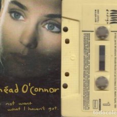 Cassette antiche: SINEAD O'CONNOR - I DO NOT WANT WHAT I HAVEN'T GOT - CASETE EDICION ESPAÑOLA