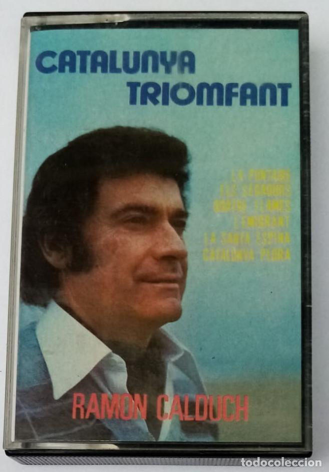 Casetes antiguos: RAMON CALDUCH - CATALUNYA TRIOMFANT - Foto 1