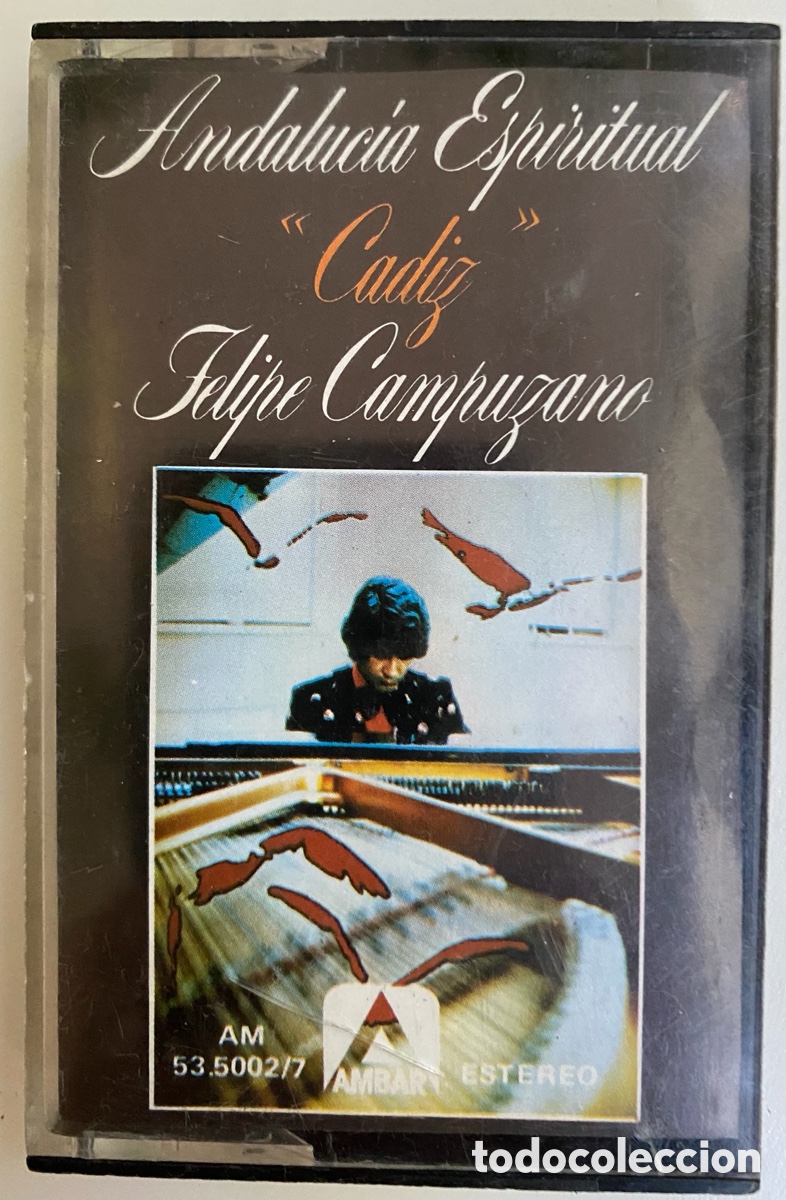 Casetes antiguos: ANDALUCIA ESPIRITUAL-CADIZ-FELIPE CAMPUZANO-/INQUIETUDES,MELANCOLIAS/+/1977 AMBAR AM 53.5002/7,ESP.
