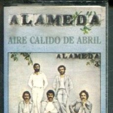 Casetes antiguos: ALAMEDA / AIRE CALIDO DE ABRIL (CASETE EPIC 1981). Lote 364760371