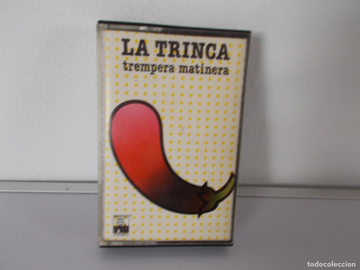 Casetes antiguos: LA TRINCA Trempera matinera - Foto 1