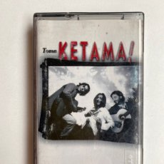Casetes antiguos: KETAMA-TOMA KETAMA-1999. Lote 381061479