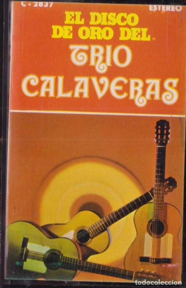 Casetes antiguos: TRIO CALAVERAS EL DISCO DE ORO - Foto 1