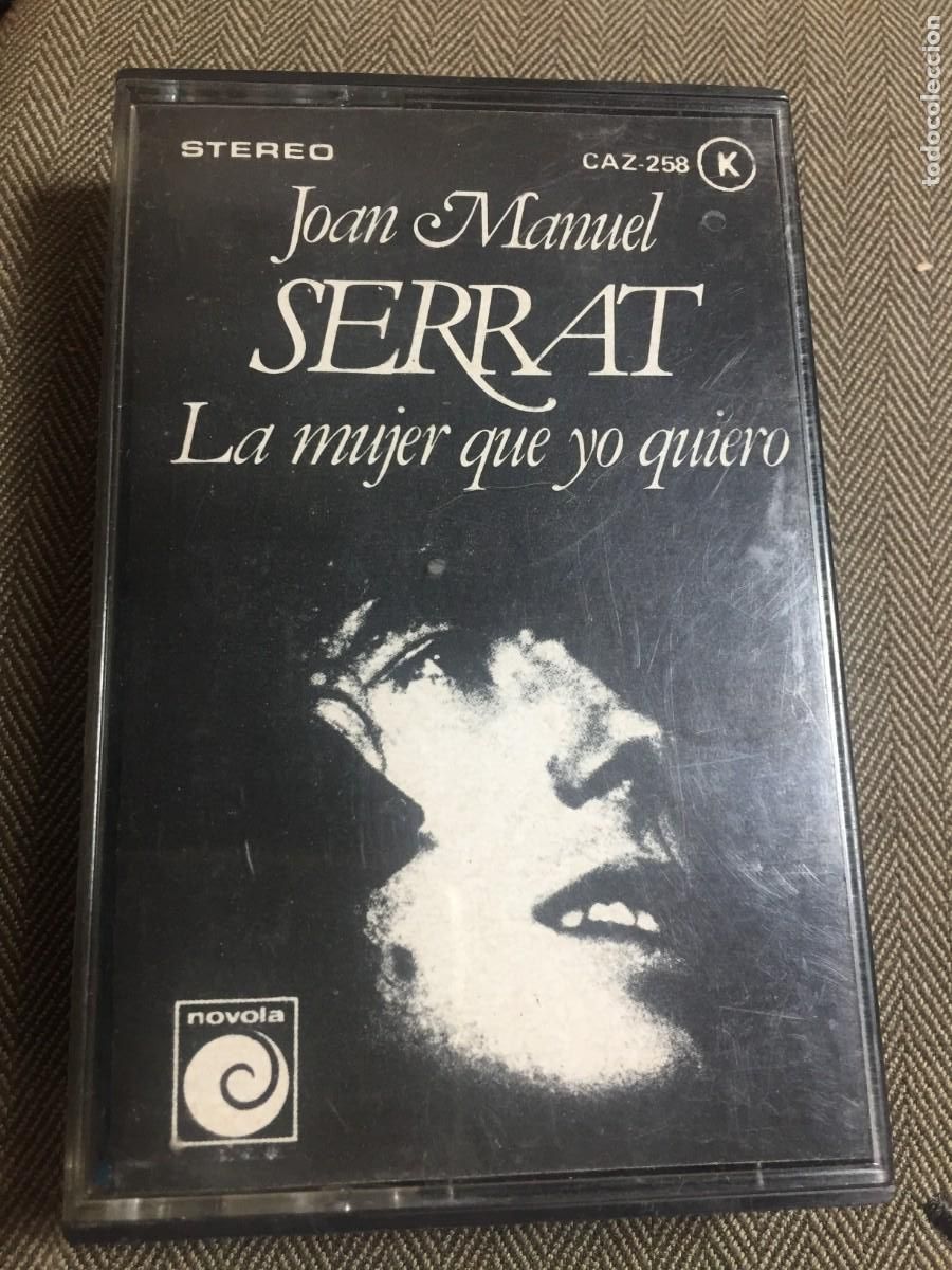 Casetes antiguos: JOAN MANUEL SERRAT LAMUJER QUE YO QUIERO - Foto 1