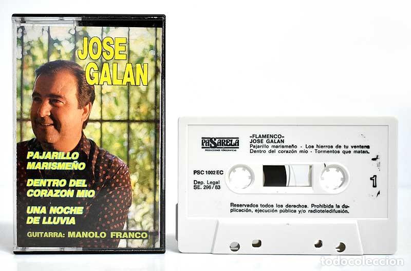 Casetes antiguos: Jos&eacute; Galan - Pajarillo Marisme&ntilde;o - Dentro del Coraz&oacute;n Mio - Una noche de lluvia. Casete