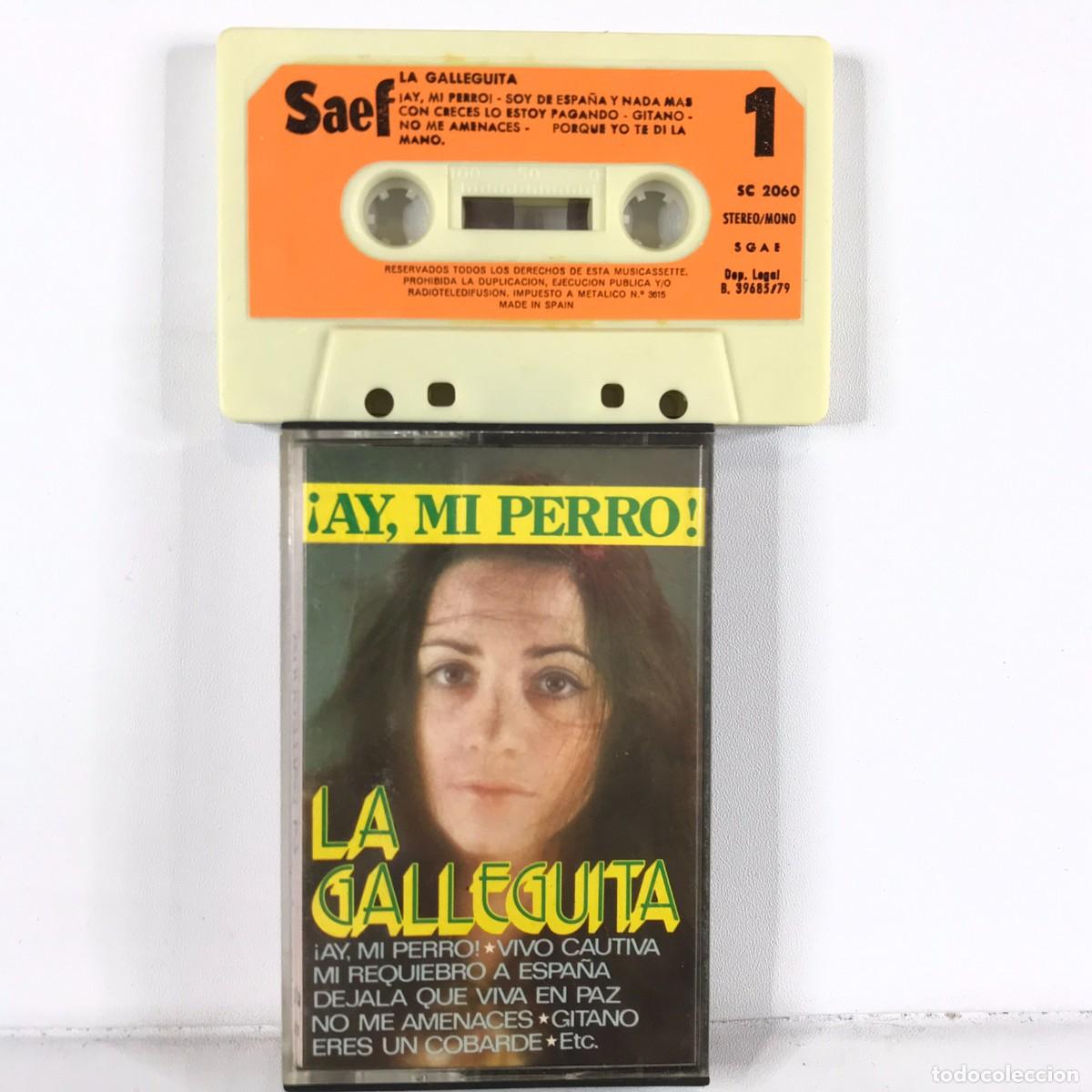 Casetes antiguos: La Galleguita ● &iexcl; Ay, Mi Perro ! ● CASSETTE - Foto 1