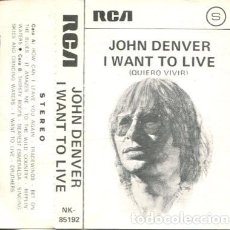 Cassette antiche: JOHN DENVER / I WANT TO LIVE (CASETE RCA 1977)