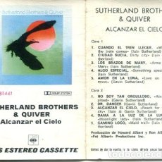 Casetes antiguos: SUTHERLAND BROTHERS & QUIVER / ALCANZAR EL CIELO (CASETE CBS 1976). Lote 387030194