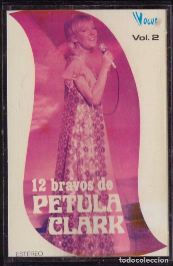Casetes antiguos: 12 BRAVOS DE PETULA CLARK VOL 2 - Foto 1