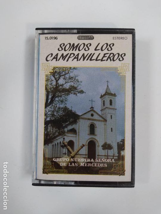 Cassetes antigas: SOMOS LOS CAMPANILLEROS. GRUPO NUESTRA SE&Ntilde;ORA DE LAS MERCEDES. CASETE. TDKCST49C