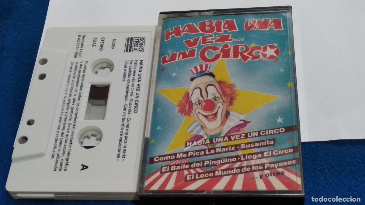 Casetes antiguos: HABIA UNA VEZ UN CIRCO - 1986 SONOTREX OPEN- CASETE CINTA CASSETTE -