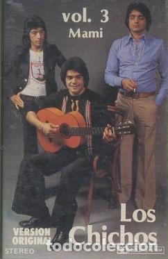 Casetes antiguos: CASETE, LOS CHICHOS VOL.3. MAMI, YO SOY ASI, CADA UNO POR SU LADO...... CASE-17447 ,2