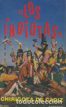 Casetes antiguos: CASETE, CHIRIGOTA LOS INDIOTAS, CARNAVAL DE CADIZ 1984. CAR-2796