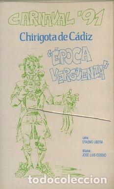 Casetes antiguos: CASETE, CHIRIGOTA &rdquo;EPOCA VERGUENZA&rdquo; CARNAVAL DE CADIZ 1991. CAR-2800