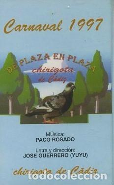 Casetes antiguos: CASETE, CHIRIGOTA DE PLAZA EN PLAZA, CARNAVAL DE CADIZ 1997. CAR-2827 ,2