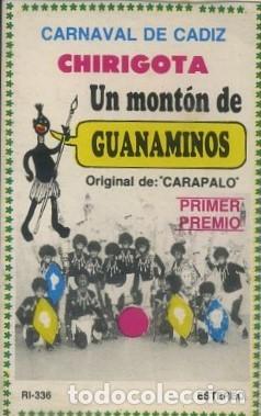 Casetes antiguos: CASETE, CHIRIGOTA UN MONTON DE GUANAMIOS, CARNAVAL DE CADIZ 1987. CAR-2841 ,2