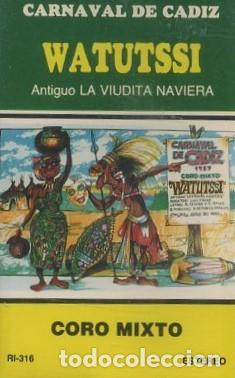 Casetes antiguos: CASETE, CORO MIXTO WATUTSSI, CARNAVAL DE CADIZ 1987. CAR-2864