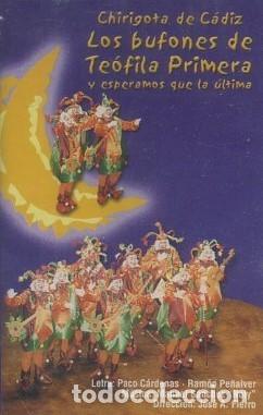Casetes antiguos: CASETE, CHIRIGOTA LOS BUFONES DE TEOFILA PRIMERA, CARNAVAL DE CADIZ 2001. CAR 2891