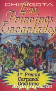 Casetes antiguos: CASETE, CHIRIGOTA LOS PRINCIPES ENCANTADOS, CARNAVAL DE CADIZ 1991. CAR-2965