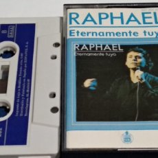 Casetes antiguos: RAPHAEL / ETERNAMENTE TUYO - 1984 HISPAVOX - CASETE CINTA - MUY POCO USO