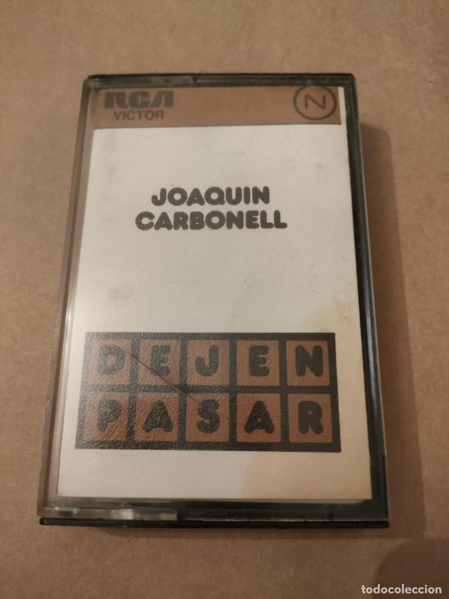 Casetes antiguos: JOAQUIN CARBONELL - DEJEN PASAR - Foto 1