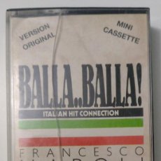 Casetes antiguos: FRANCESO NAPOLI: ”BALLA..BALLA!” (ITALIAN HIT CONNECTION) (1987). FORMATO: CASETE / CASSETTE.