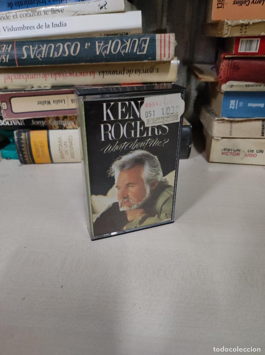 Casetes antiguos: Kenny Rogers &ndash; What About Me? - Foto 1