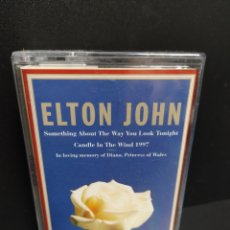 Casetes antiguos: ELTON JOHN - SOMETHING ABOUT THE WAY YOU LOOK TONIGHT / CANDLE IN THE WIND 1997 (CASS)