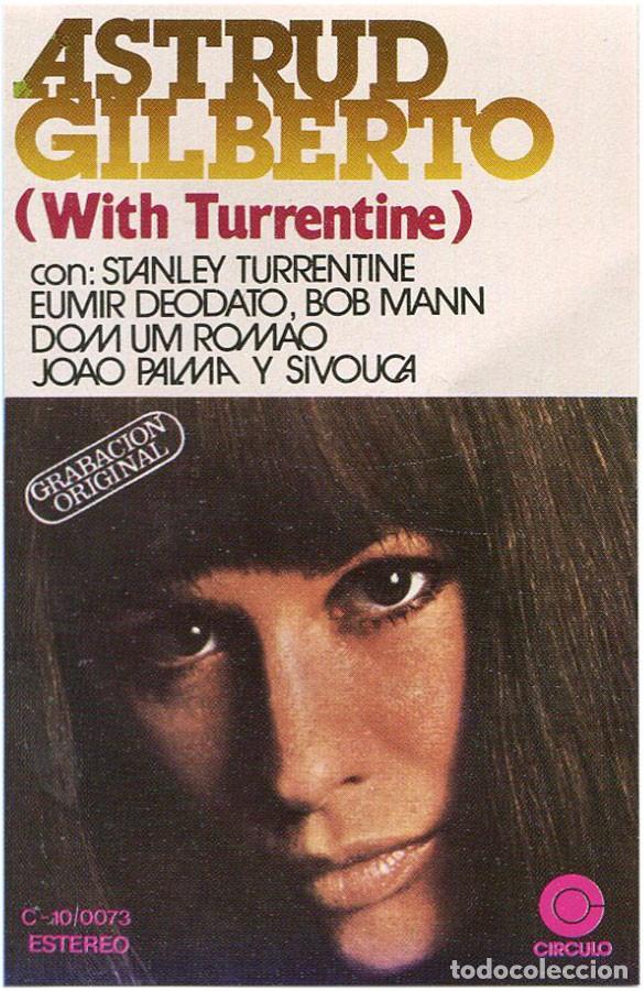 Old Cassettes: Astrud Gilberto with Turrentine - Cassete Spain 1979 - Circulo C-10/0073 - EX/EX